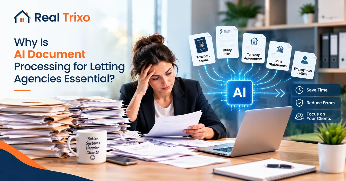 Why Is AI Document Processing for Letting Agencies Essential?